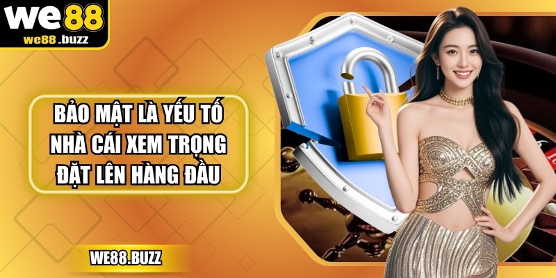 Bảo mật là yếu tố nhà cái xem trọng đặt lên hàng đầu